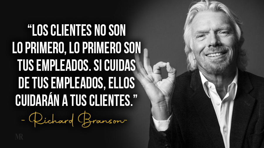 Richard Branson Cuida de tus empleados y ellos cuidarán de tus clientes